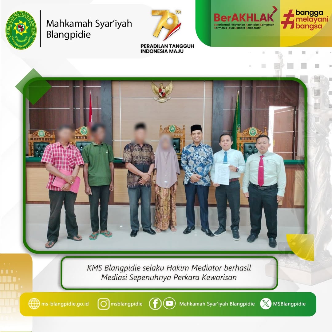 Kamis 20 Maret 2025. KMS Blangpidie selaku Hakim Mediator Muhammad Nawawi S.H.I. M.H. berhasil Mediasi Sepenuhnya Perkara Kewarisan yang terdaftar di Mahkamah Syariyah Blangpidie dengan No